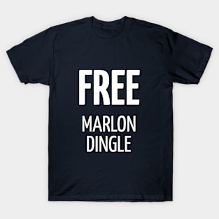 Free Marlon Dingle t shirt T-Shirt